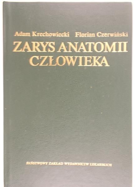 Krechowiecki Adam - Zarys anatomii człowieka