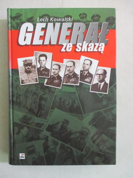 Kowalski Lech - Generał ze skazą