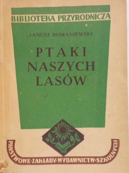 Domaniewski Janusz - Ptaki naszych lasów, 1949 r.