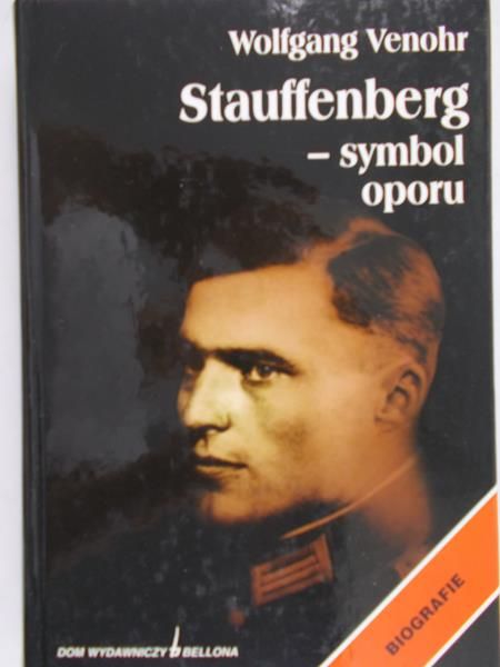 Venohr Wolfgang - Stauffenberg - symbol oporu