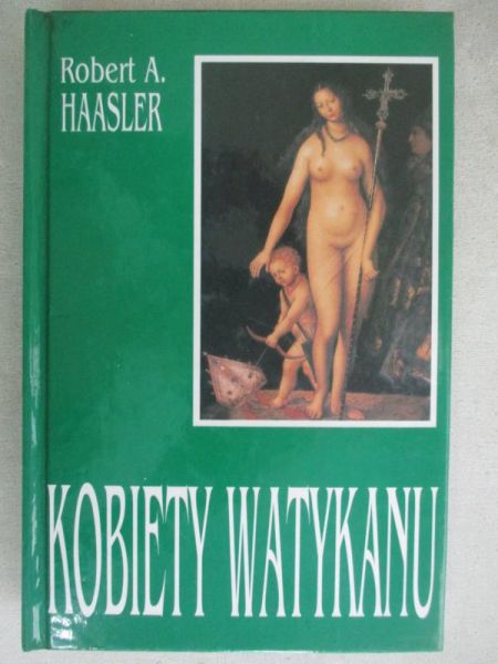 Haasler Robert A. - Kobiety Watykanu