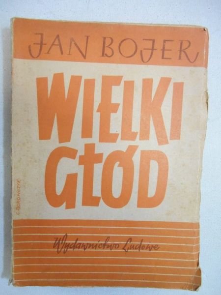 Bojer Jan - Wielki głód, 1949 r.