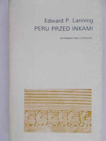 Lanning Edward P. - Peru przed Inkami