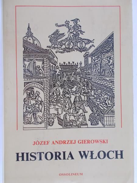 Gierowski Józef Andrzej - Historia Włoch