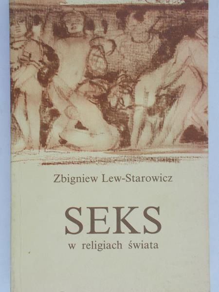 Lew-Starowicz Zbigniew - Seks w religiach świata