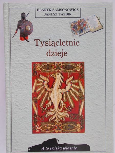Samsonowicz Henryk - Tysiącletnie dzieje