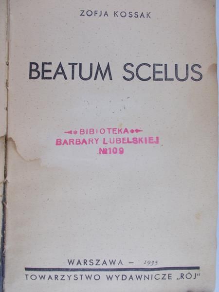 Kossak Zofja - Beatum Scelus, 1935 r.