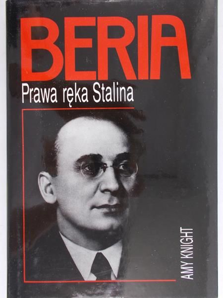 Knight Amy - Beria: prawa ręka Stalina