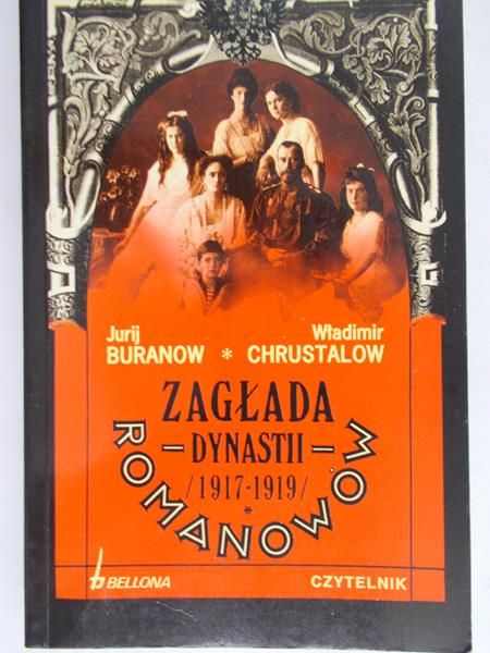 Buranow Jurij - Zagłada dynastii Romanowów 1917-1919