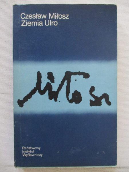 Miłosz Czesław - Ziemia Ulro