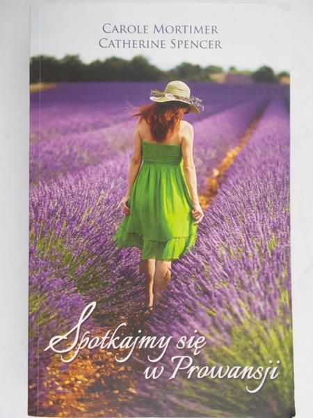 Mortimer Carole - Spotkajmy się w Prowansji