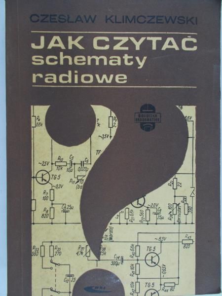 Klimczewski Czesław - Jak czytać schematy radiowe