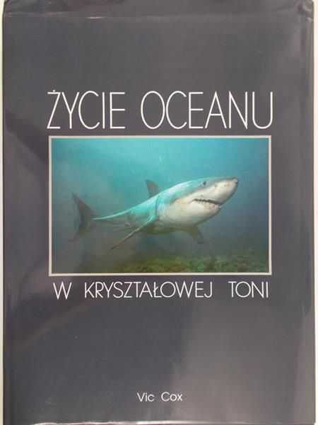 Cox Vic - Życie oceanu w kryształowej toni