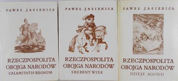Jasienica Paweł - Rzeczpospolita Obojga Narodów, t. I - III