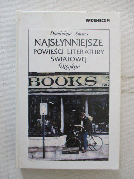 Szenes Dominique  - Najsłynniejsze powieści literatury światowej