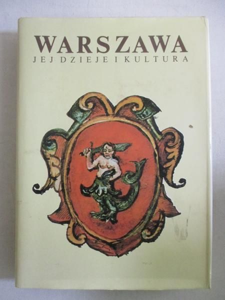 Gieysztor Aleksander (red.) - Warszawa jej dzieje i kultura