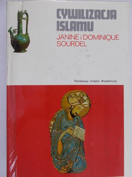 Sourdel Janine i Dominique - Cywilizacja Islamu