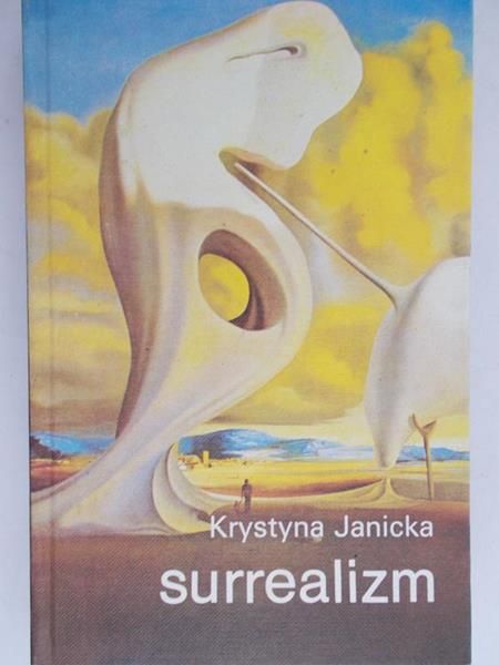 Janicka Krystyna - Surrealizm