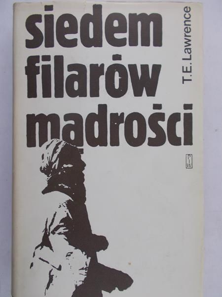 Lawrence Thomas Edward - Siedem filarów mądrości