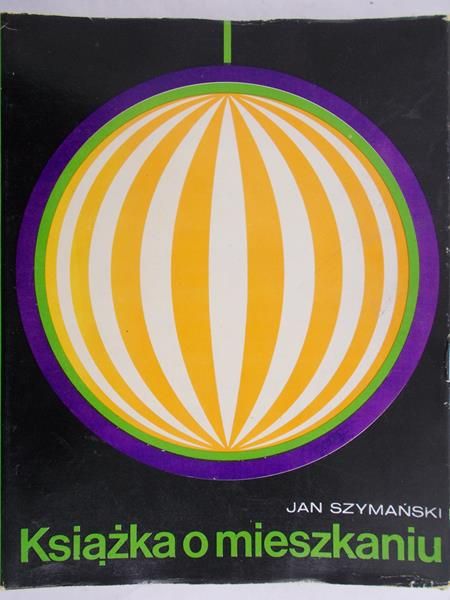 Szymański Jan - Książka o mieszkaniu