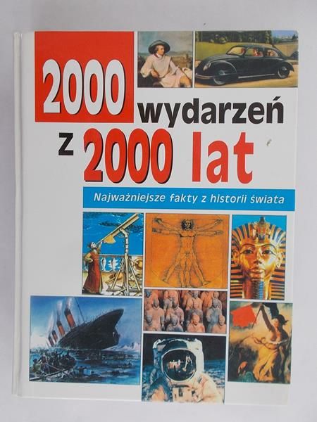 Edbauer Matthias  - 2000 wydarzeń z 2000 lat. Najważniejsze fakty z historii świata