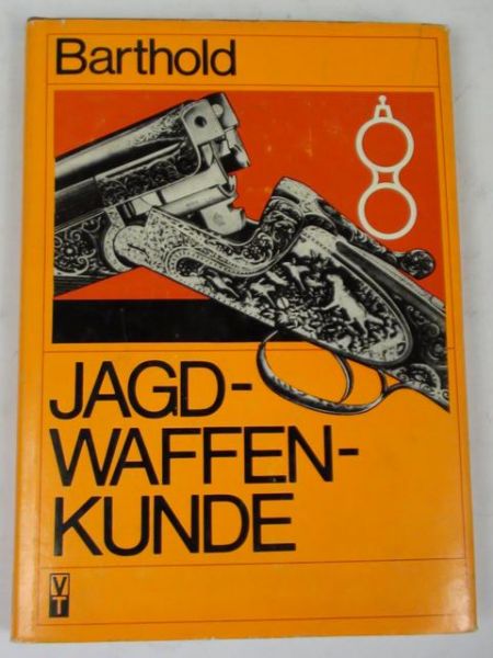 Barthold Willi - Jagdwaffenkunde