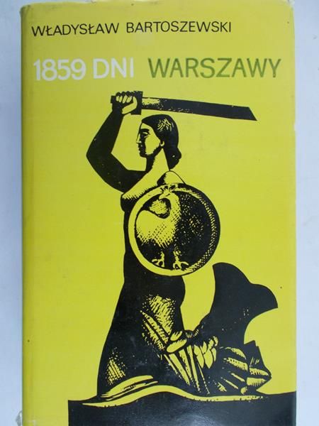 Bartoszewski Władysław - 1859 dni Warszawy