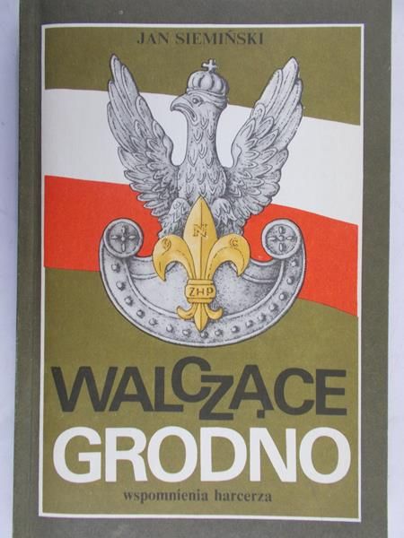 Siemiński Jan - Walczące Grodno