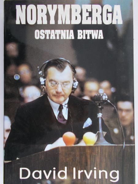Irving David - Norymberga. Ostatnia bitwa
