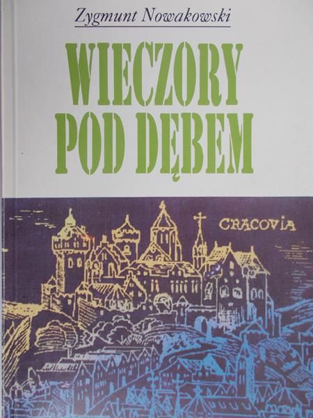 Nowakowski Zygmunt - Wieczory pod Dębem