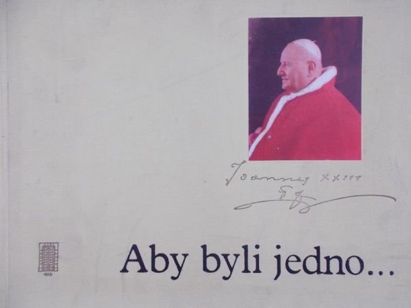 Jan XXIII - Aby byli jedno…