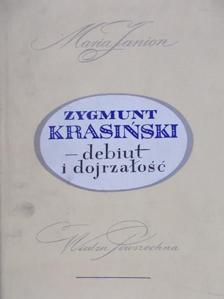 Krasiński Zygmunt - Debiut i dojrzałość