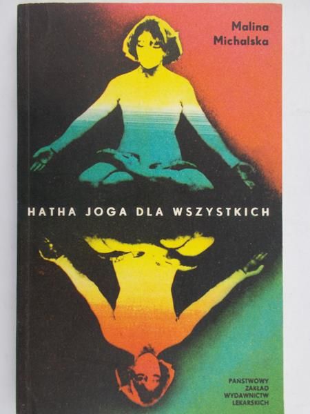 Michalska Malina - Hatha joga dla wszystkich