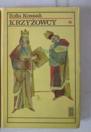 Kossak Zofia - Krzyżowcy, Tom III / IV