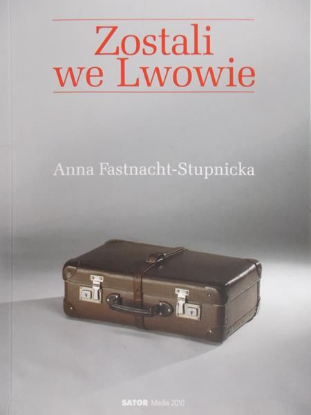 Stupnicka- Fastnacht  Anna - Zostali we Lwowie