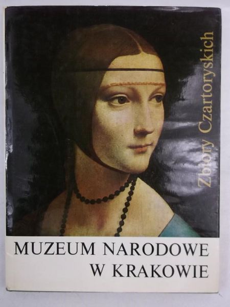 Rostworowski Marek (red.) - Muzeum Narodowe w Krakowie Zbiory Czartoryskich