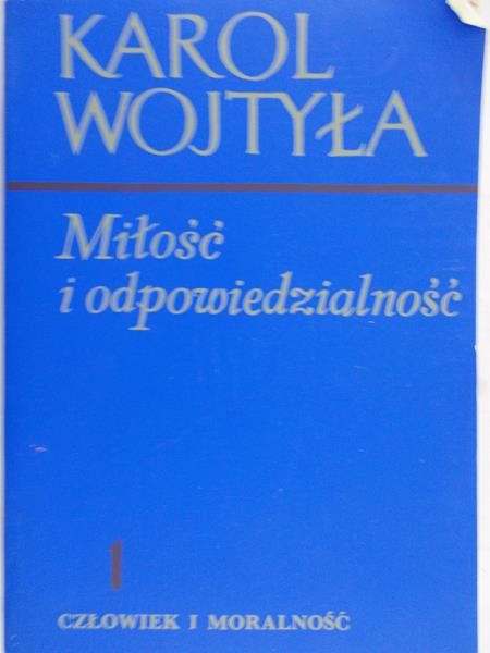 Wojtyła Karol - Miłość i odpowiedzialność, Tom I