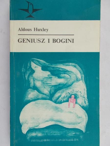 Huxley Aldous - Geniusz i bogini