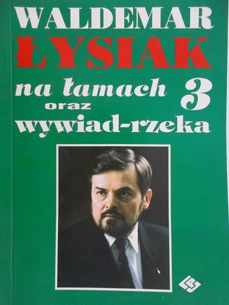 Łysiak Waldemar  - Na Łamach 3 oraz wywiad-rzeka