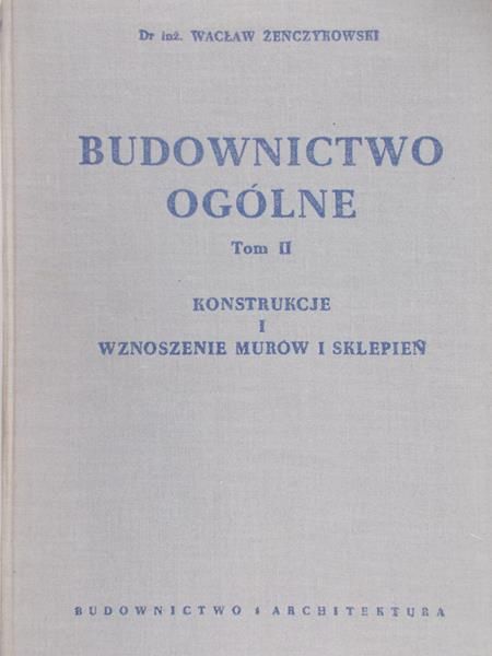 Żenczykowski Wacław - Budownictwo ogólne, Tom II