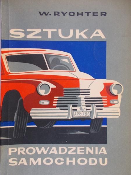 Rychter Witold - Sztuka prowadzenia samochodu