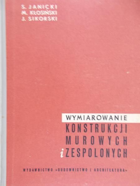 Janicki S. - Wymiarowanie konstrukcji murowych i zespolonych