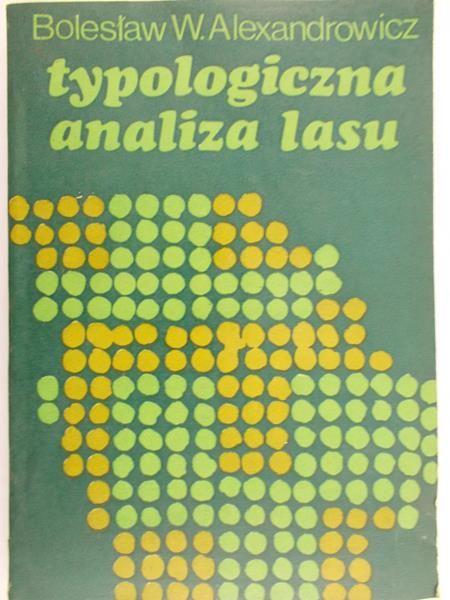 Alexandrowicz Bolesław- Typologiczna analiza lasu