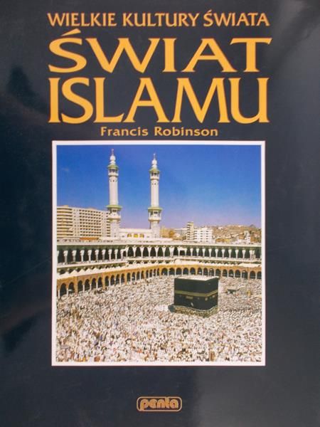 Świat islamu. Wielkie Kultury Świata