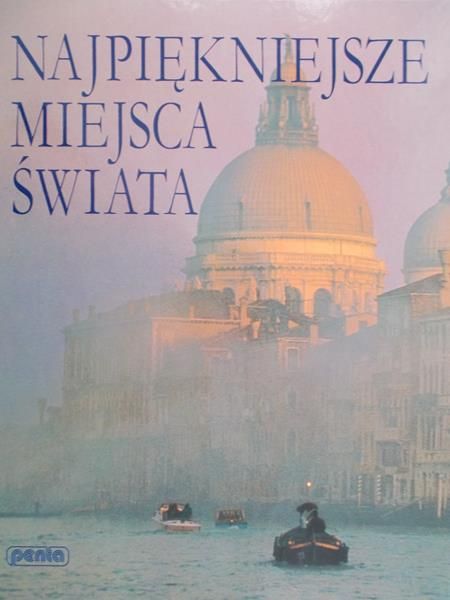 Petryński Wacław (przeł.) - Najpiękniejsze miejsca świata