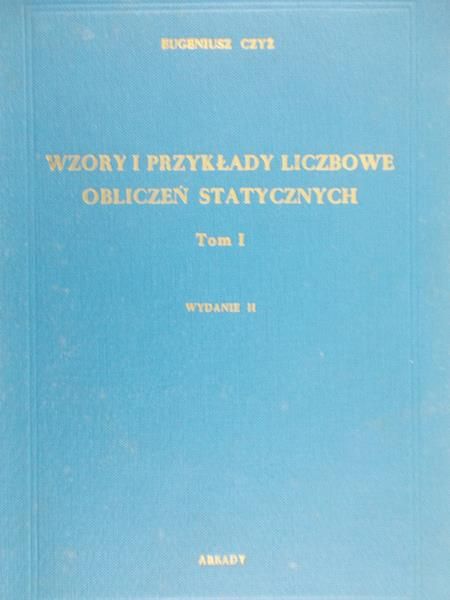 Czyż Eugeniusz - Wzory i przykłady liczbowe obliczeń statystycznych, tom I