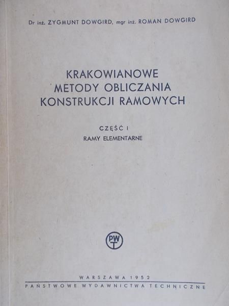Dowgird Zygmunt - Krakowianie metody obliczania konstrukcji ramowych
