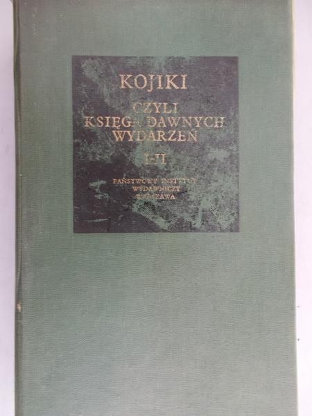 Kotański Wiesław - Kojiki czyli Księga dawnych wydarzeń, Tom I-II