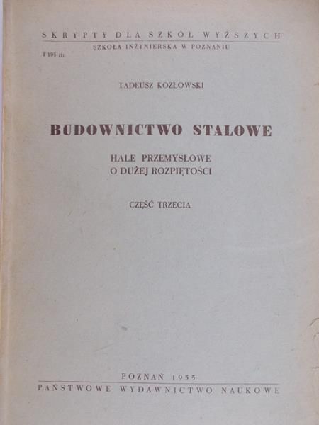 Kozłowski Tadeusz - Budownictwo stalowe, część trzecia