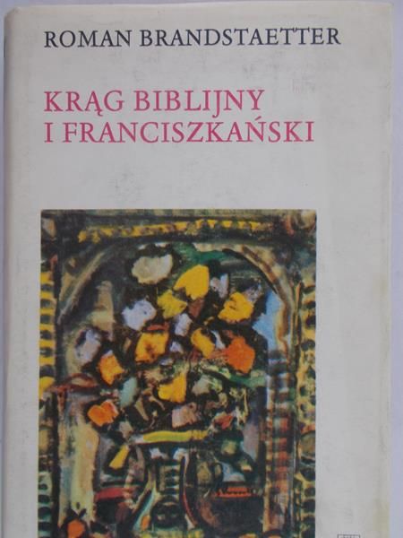 Brandstaetter Roman - Krąg biblijny i franciszkański